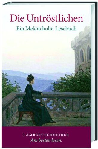 Ulrich Horstmann - Die Untröstlichen: Ein Melancholie-Lesebuch - Preis vom 13.10.2026 19:28:25 h