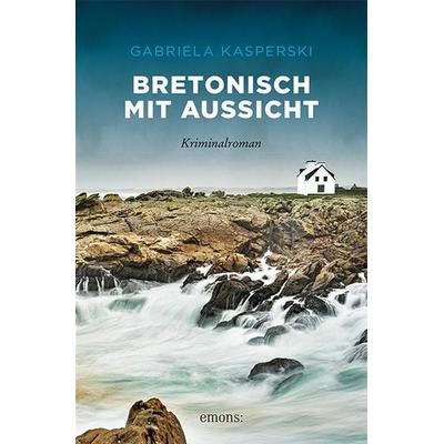 Bretonisch mit Aussicht, Taschenbuch von Gabriela Kasperski, Emons Verlag, 978-3-7408-1158-7