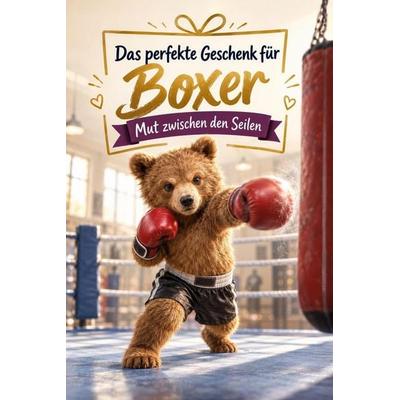 Das perfekte Geschenk für Boxer, Taschenbuch von Sophia Schmid, Tiptop, 978-3-696-13134-0