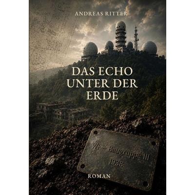 Paul Merten ermittelt / Das Echo unter der Erde, Taschenbuch von Andreas Ritter, Epubli, 978-3-565-52463-1