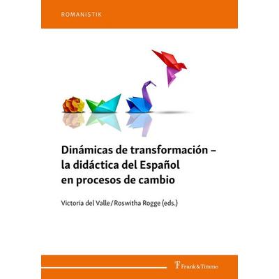 Dinámicas de transformación – la didáctica del Español en procesos de cambio, Taschenbuch von , Frank & Timme, 978-3-7329-1163-9