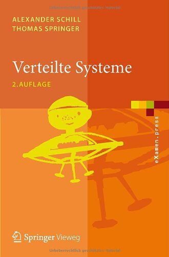 Alexander Schill - Verteilte Systeme: Grundlagen und Basistechnologien (eXamen.press) - Preis vom 09.10.2026 07:28:09 h