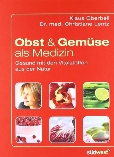 Klaus Oberbeil - Obst und Gemüse als Medizin: Gesund mit den Vitalstoffen aus der Natur - Preis vom 12.10.2026 11:37:12 h