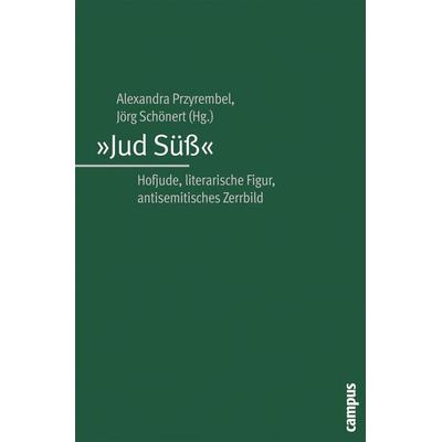 »Jud Süß«, Taschenbuch von Alexandra Przyrembel,Jörg Schönert, Campus, 978-3-593-37987-6