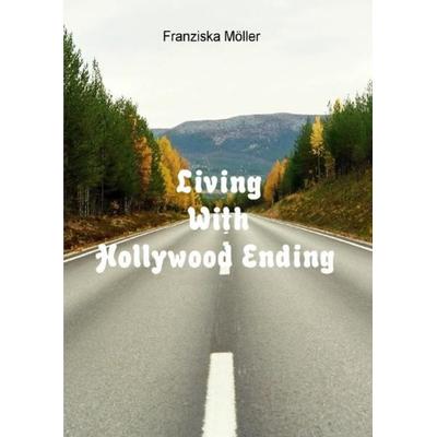 Hollywood Ending, Taschenbuch von Franziska Möller, Epubli, 978-3-8442-5474-7
