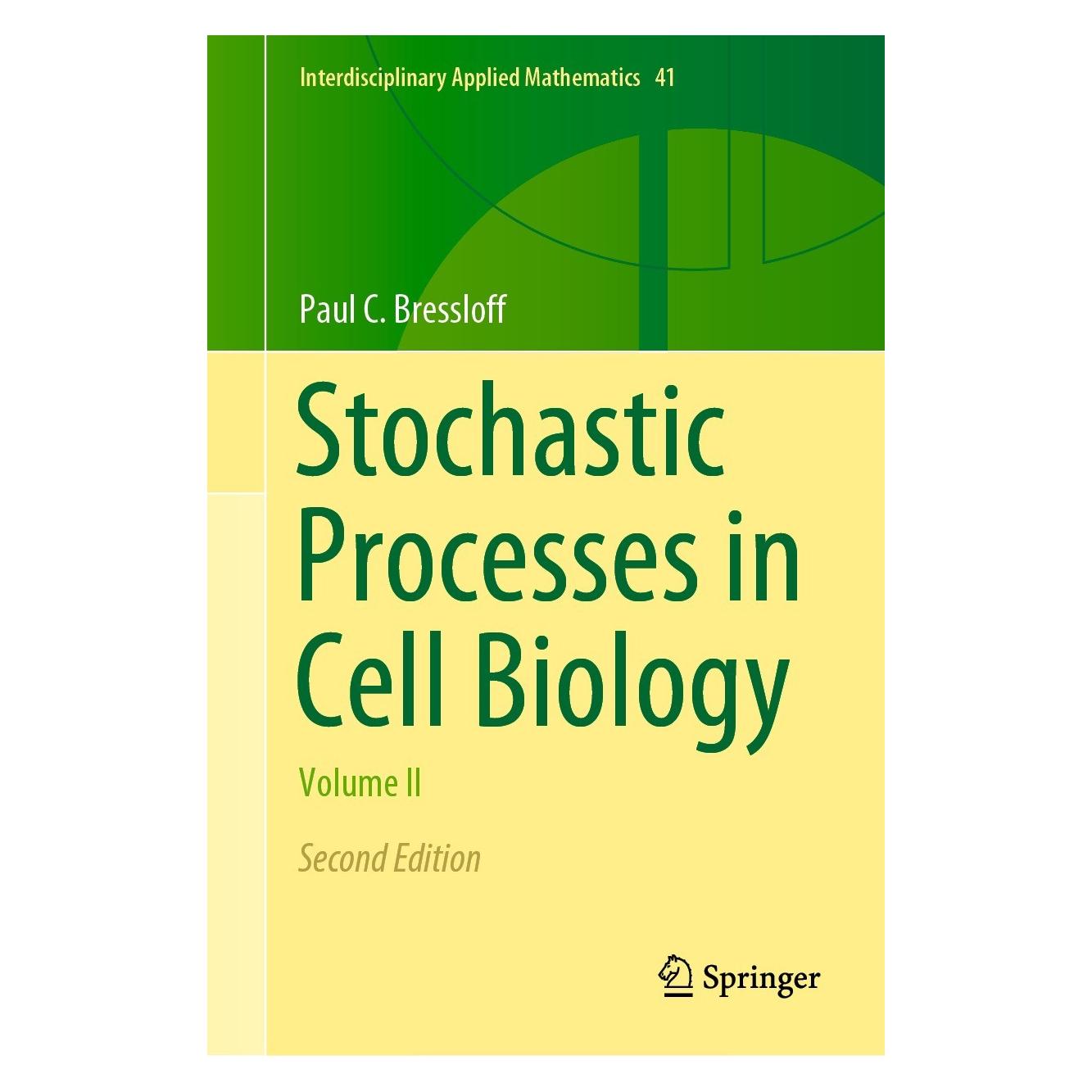 Springer Stochastic Processes in Cell Biology (Englisch, Hardcover, Paul C. Bressloff) (9783030725181)