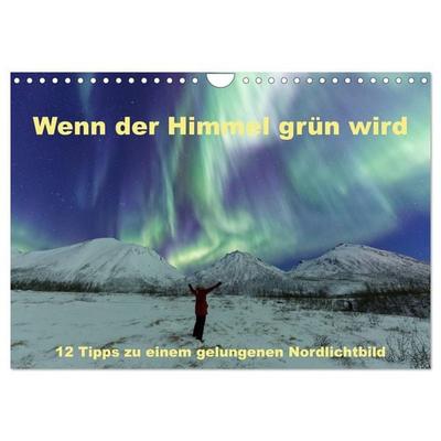 Wenn der Himmel grün wird (Wandkalender 2026 DIN A4 quer), CALVENDO Monatskalender