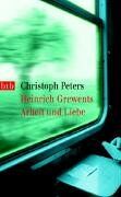 Christoph Peters - Heinrich Grewents Arbeit und Liebe - Preis vom 17.10.2026 19:25:27 h