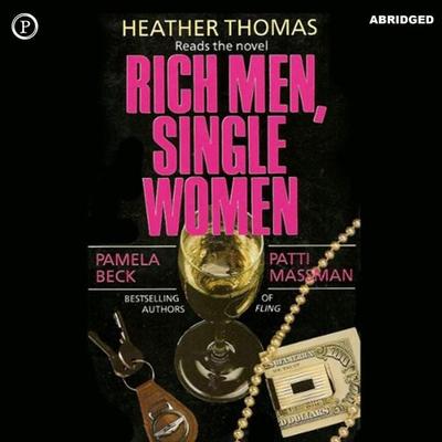 Rich Men, Single Women - Pamela Beck, Audio, 9781607475811