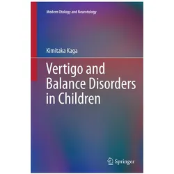 Vertigo and Balance Disorders in Children, Fachbücher von Kimitaka Kaga