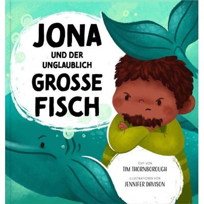 Jona und der unglaublich große Fisch, Gebundene Ausgabe von Tim Thornborough, Verbum Medien, 978-3-9866510-0-8