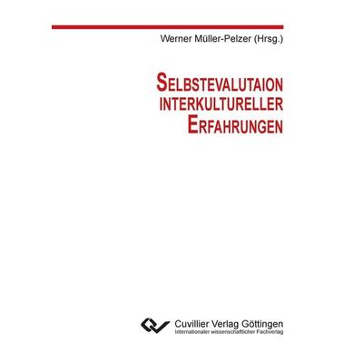 Selbstevaluation interkultureller Erfahrungen, Taschenbuch von , Cuvillier Verlag, 978-3-95404-620-1