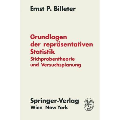 Grundlagen der repräsentativen Statistik, Taschenbuch von Ernst P. Billeter, Springer Wien, 978-3-7091-8251-2