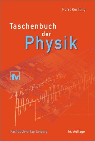 Horst Kuchling - Taschenbuch der Physik - Preis vom 18.10.2026 15:28:09 h