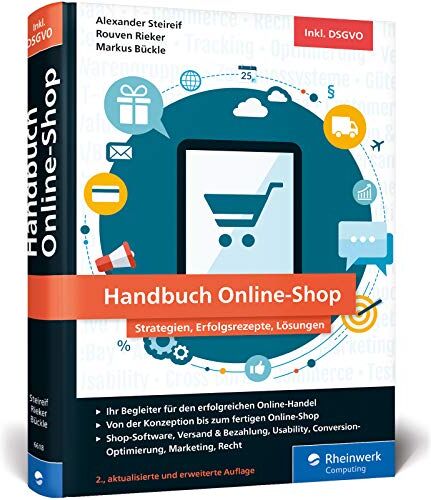 Alexander Steireif - Handbuch Online-Shop: Strategien, Erfolgsrezepte und Lösungen für wirkungsvollen E-Commerce. Der Leitfaden für Ihren Durchbruch im Online-Handel - Preis vom 30.09.2026 09:01:18 h