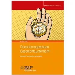 Orientierungswissen Geschichtsunterricht, Fachbücher von Jelko Peters