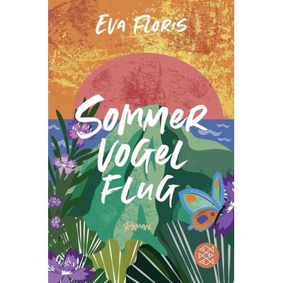 Sommervogelflug, Taschenbuch von Eva Floris, Fischer Taschenbuch Verlag