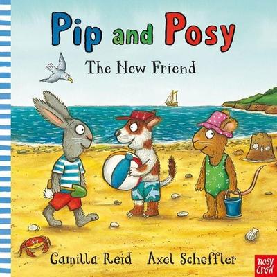 Pip and Posy: The New Friend, Taschenbuch von Camilla Reid, Nosy Crow, 978-0-85763-874-8