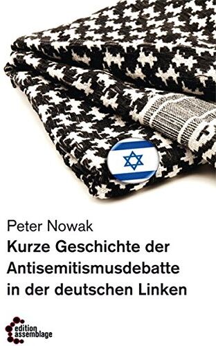 Peter Nowak - Kurze Geschichte der Antisemitismusdebatte in der deutschen Linken (Reihe Antifaschistische Politik (RAP)) - Preis vom 12.10.2026 11:37:12 h