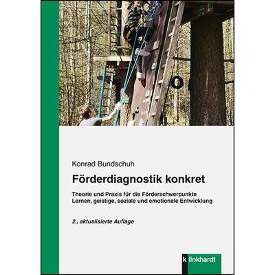 Förderdiagnostik konkret, Taschenbuch von Konrad Bundschuh, Verlag Julius Klinkhardt, 978-3-7815-2322-7