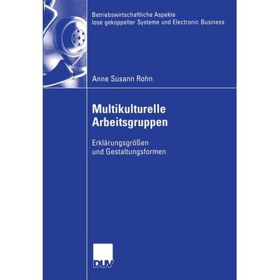 Multikulturelle Arbeitsgruppen, Taschenbuch von Anne Susann Rohn, Deutscher Universitätsverlag, 978-3-8350-0467-2