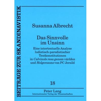 Das Sinnvolle im Unsinn, Taschenbuch von Susanna Albrecht, Peter Lang GmbH, Internationaler Verlag der Wissenschaften, 978-3-631-58315-9