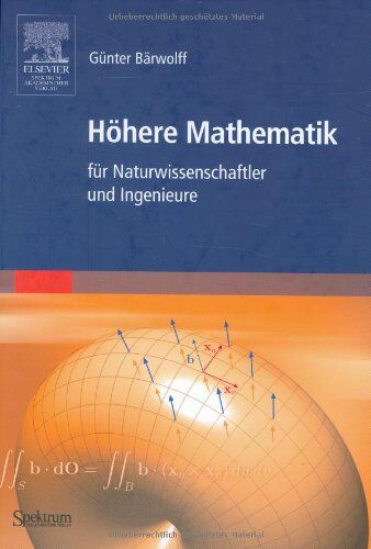 Günter Bärwolff - Höhere Mathematik für Naturwissenschaftler und Ingenieure - Preis vom 12.10.2026 11:37:12 h