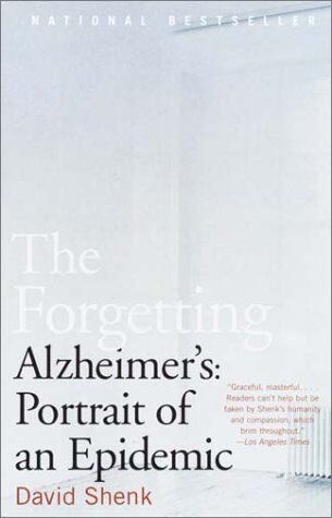 David Shenk - The Forgetting: Alzheimer's: Portrait of an Epidemic - Preis vom 09.10.2026 07:28:09 h
