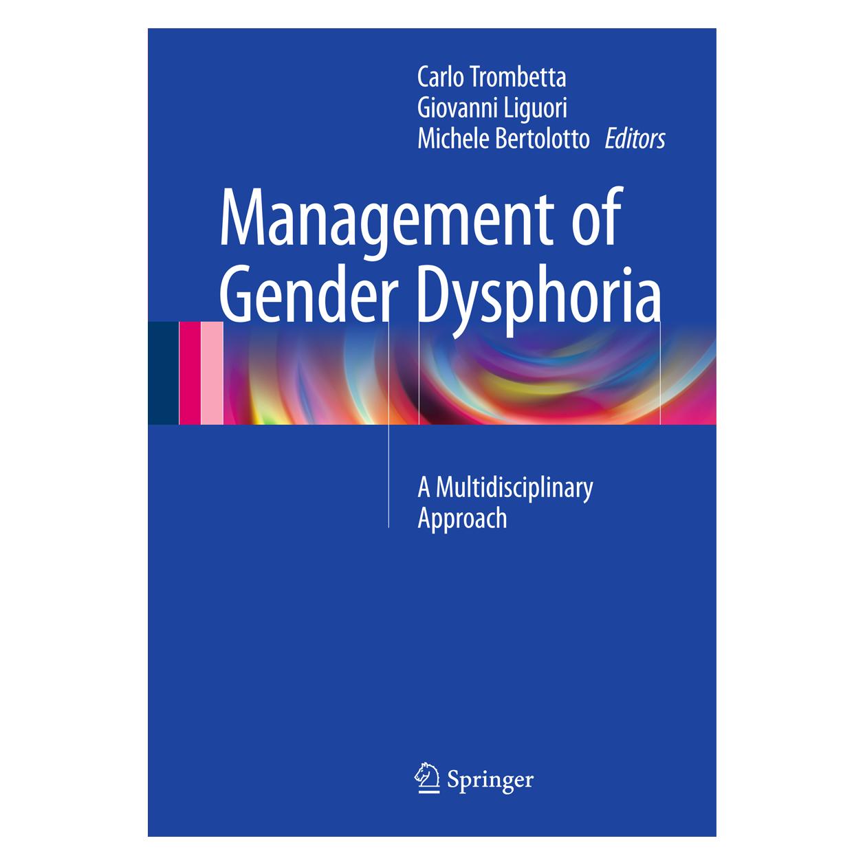 Springer Management of Gender Dysphoria (Englisch, Hardcover, Carlo Trombetta, Giovanni Liguori, Michele Bertolotto) (9788847056954)