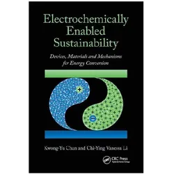 Electrochemically Enabled Sustainability, Fachbücher von Chi-Ying Vanessa Li, Kwong-Yu Chan