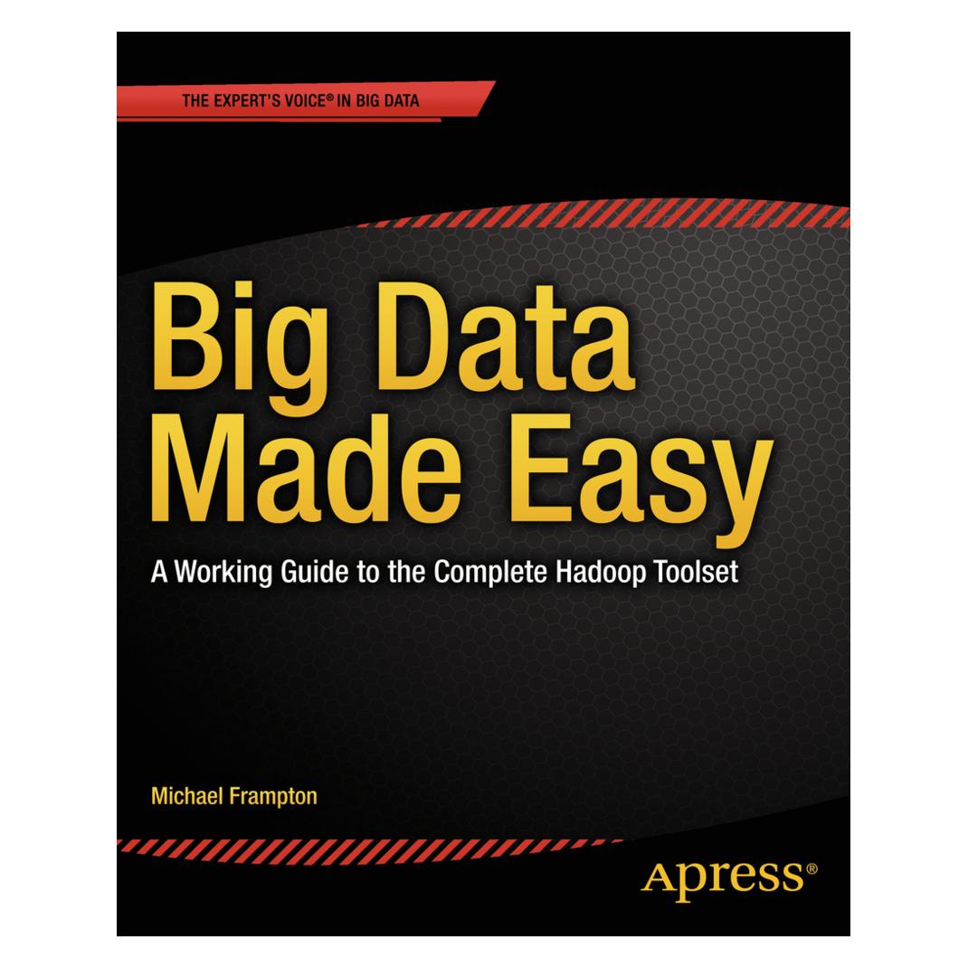 Springer Big Data Made Easy (Englisch, Softcover, Michael Frampton) (55555148)