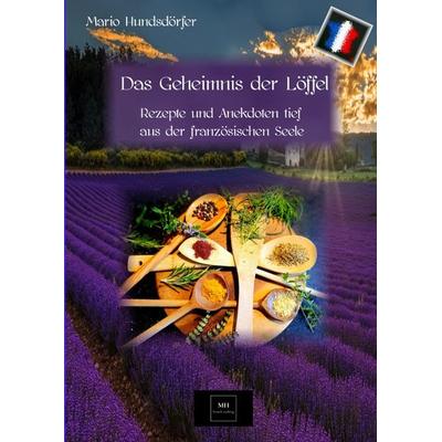 Das Geheimnis der Löffel, Taschenbuch von Mario Hundsdörfer, Epubli, 978-3-7565-0362-9