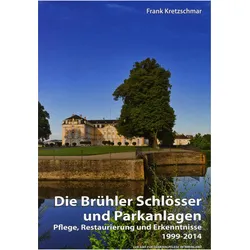 Die Brühler Schlösser und Parkanlagen, Ratgeber von Frank Kretzschmar