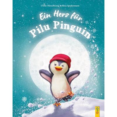 Ein Herz für Pilu Pinguin, Gebundene Ausgabe von Ulrike Motschiunig, G&G Verlag, Kinder- und Jugendbuch, 978-3-7074-2635-9