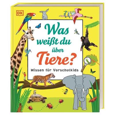 Wissen für Vorschulkids. Was weißt du über Tiere?, Gebundene Ausgabe von , DK Verlag Dorling Kindersley, 978-3-8310-3573-1