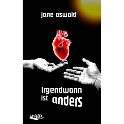 Irgendwann ist anders, Taschenbuch von Jane Oswald, Chiliverlag, 978-3-943292-56-5