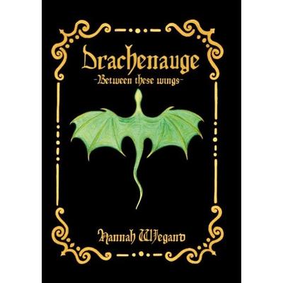 Drachenauge, Taschenbuch von Hannah Wiegand, BoD – Books on Demand, 978-3-695-15957-4