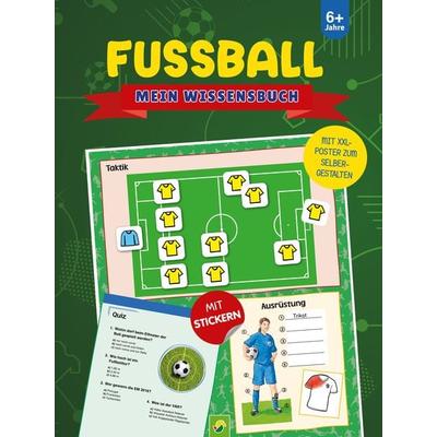 Fußball Mein Wissensbuch, Taschenbuch von Jonas Kozinowski, Schwager & Steinlein, 978-3-8499-4687-6