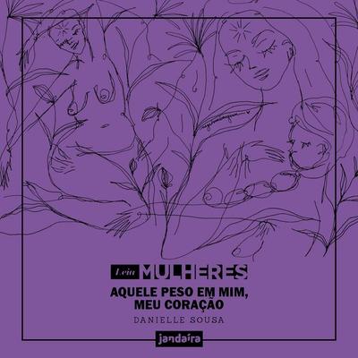 Aquele peso em mim, meu coração - Danielle Sousa, Audio, 9786550940690