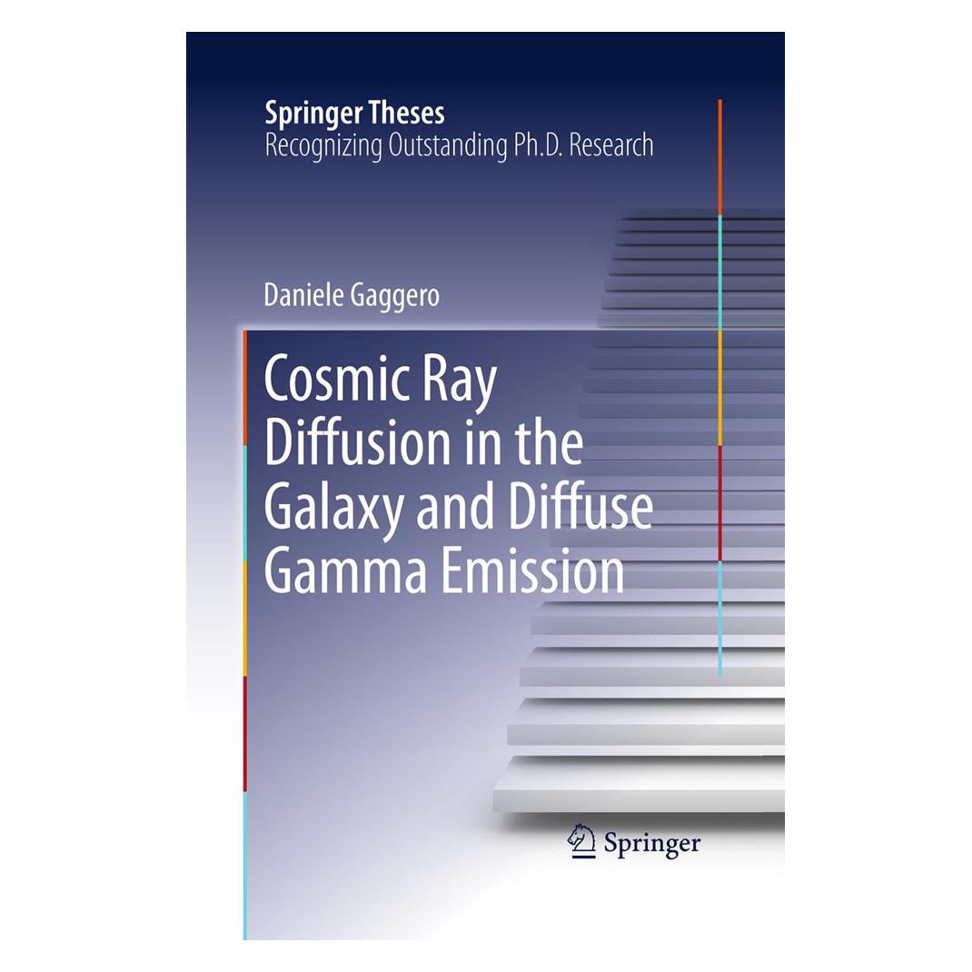 Springer Cosmic Ray Diffusion in the Galaxy and Diffuse Gamma Emission (Englisch, Softcover, Daniele Gaggero) (55947645)