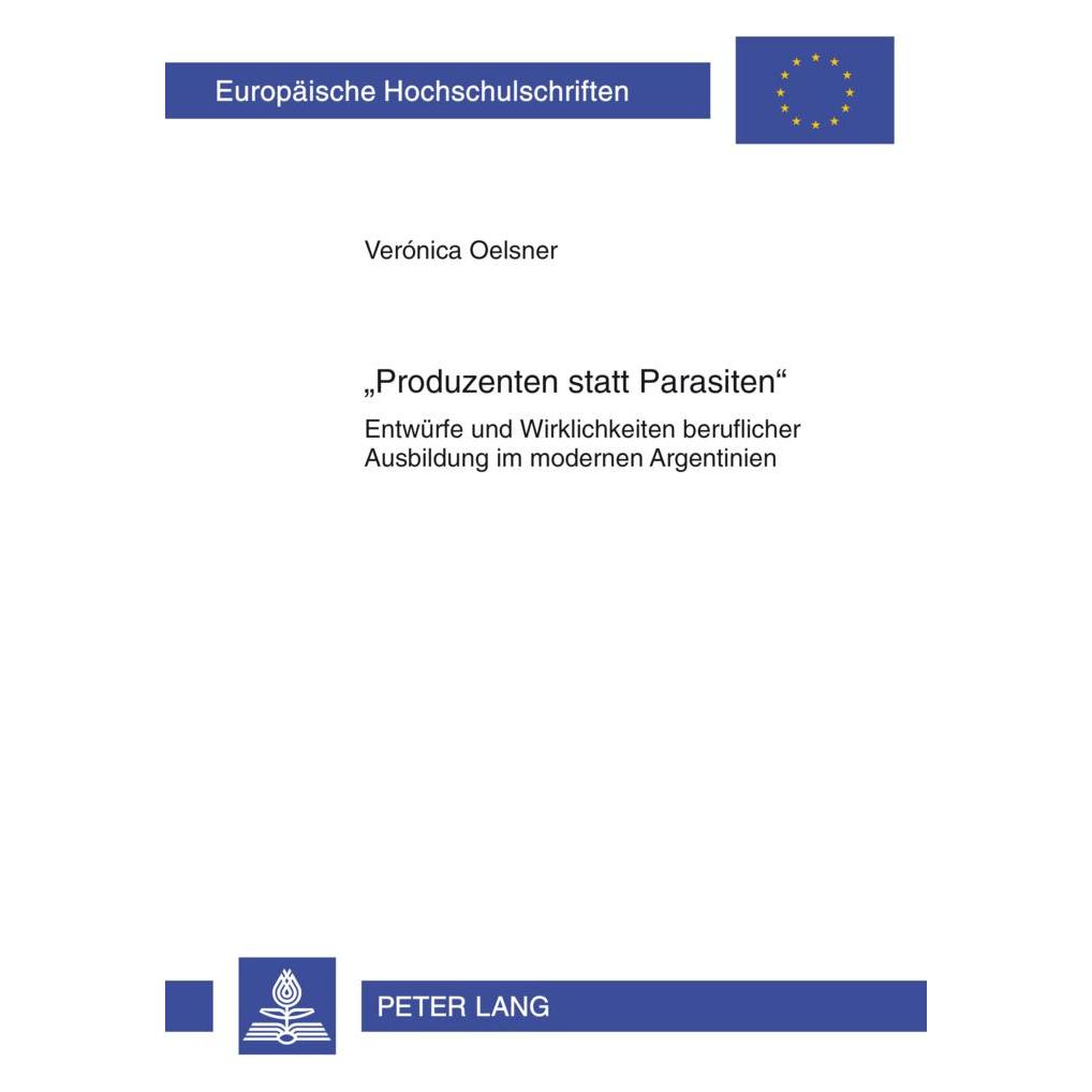 Peter Lang 'Produzenten statt Parasiten' (Deutsch, Softcover, Veronica Oelsner) (56022669)