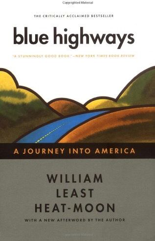 William Least Heat Moon - Blue Highways: A Journey into America - Preis vom 09.10.2026 07:28:09 h