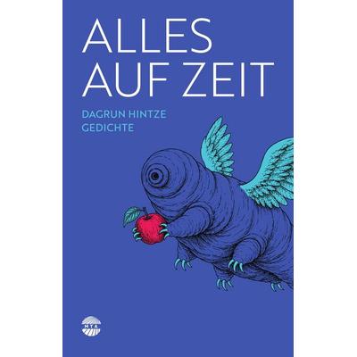 Alles auf Zeit, Taschenbuch von Dagrun Hintze, Minimal Trash Art (MTA), 978-3-00-087409-3
