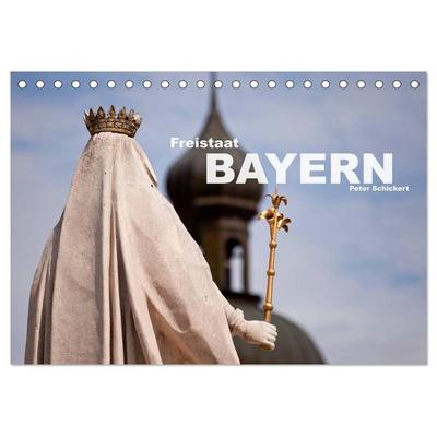 Freistaat Bayern (Tischkalender 2026 DIN A5 quer), CALVENDO Monatskalender