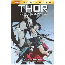 Marvel Must-Have: Thor Gott des Donners - Götterschlächter, Comics + Manga von Butch Guice, Jason Aaron, Reinhard Schweizer, Esad Ribic