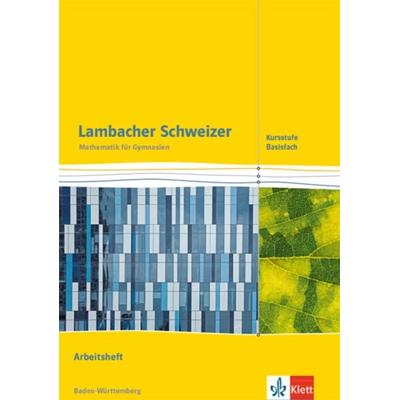 Lambacher Schweizer Mathematik Kursstufe - Basisfach. Ausgabe Baden-Württemberg, Taschenbuch von , Klett Schulbuchverlag, 978-3-12-735345-7