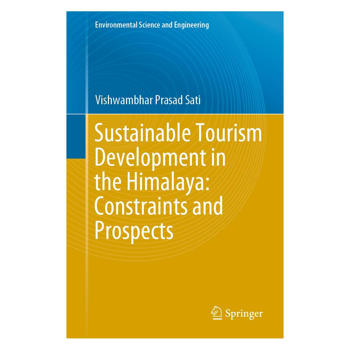 Springer Sustainable Tourism Development in the Himalaya: Constraints and Prospects (Englisch, Hardcover, Vishwambhar Prasad Sati) (9783030588533)