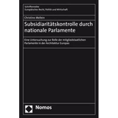 Subsidiaritätskontrolle durch nationale Parlamente, Taschenbuch von Christine Mellein, Nomos, 978-3-8329-2712-7