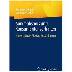 Minimalismus und Konsumentenverhalten, Fachbücher von Adrienne Steffen, Susanne Doppler