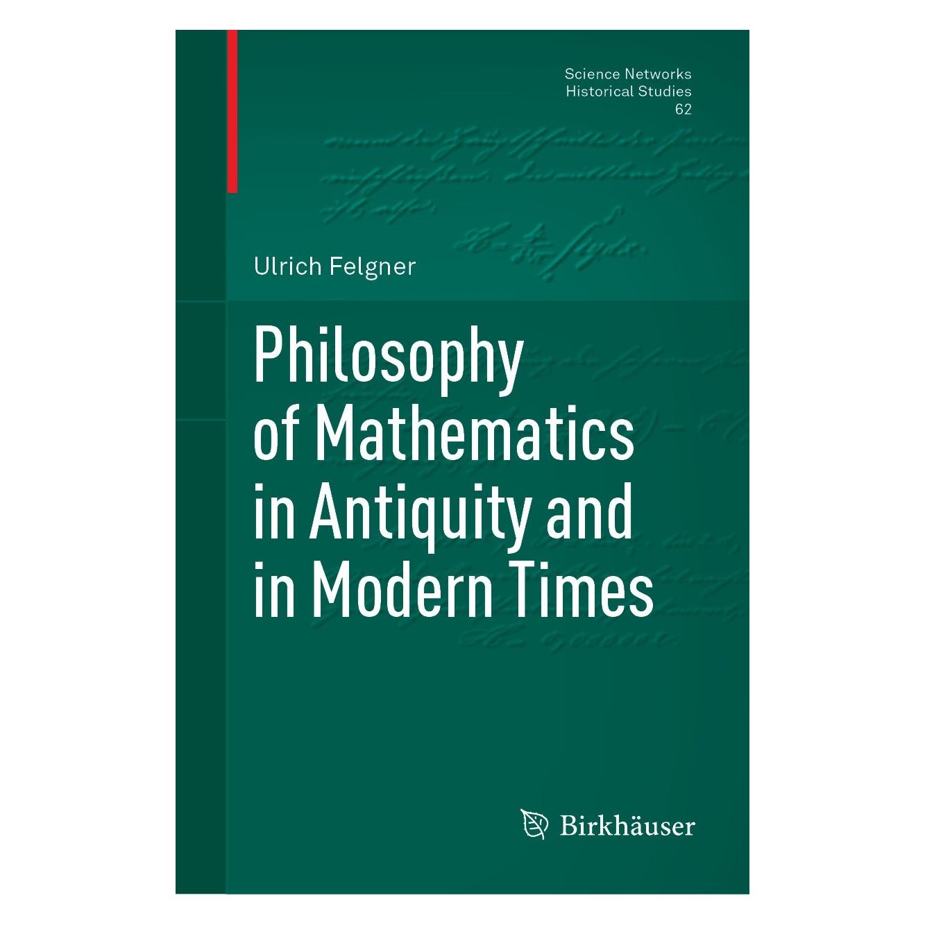 Springer Philosophy of Mathematics in Antiquity and in Modern Times (Englisch, Hardcover, Ulrich Felgner) (9783031273032)